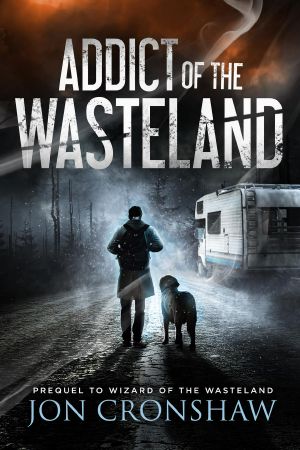 [Wasteland 04] • Addict of the Wasteland